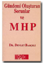 Gündemi Oluşturan Sorunlar ve MHP