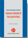 Referanduma Doğru Yaşanan Gündem ve Yaklaşan Süreç