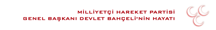 Genel Başkan Devlet Bahceli'nin Hayatı