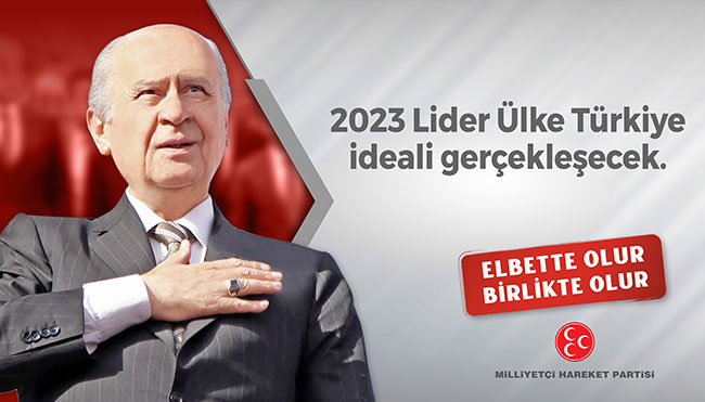 2023 Lider Ülke Türkiye ideali gerçekleşecek